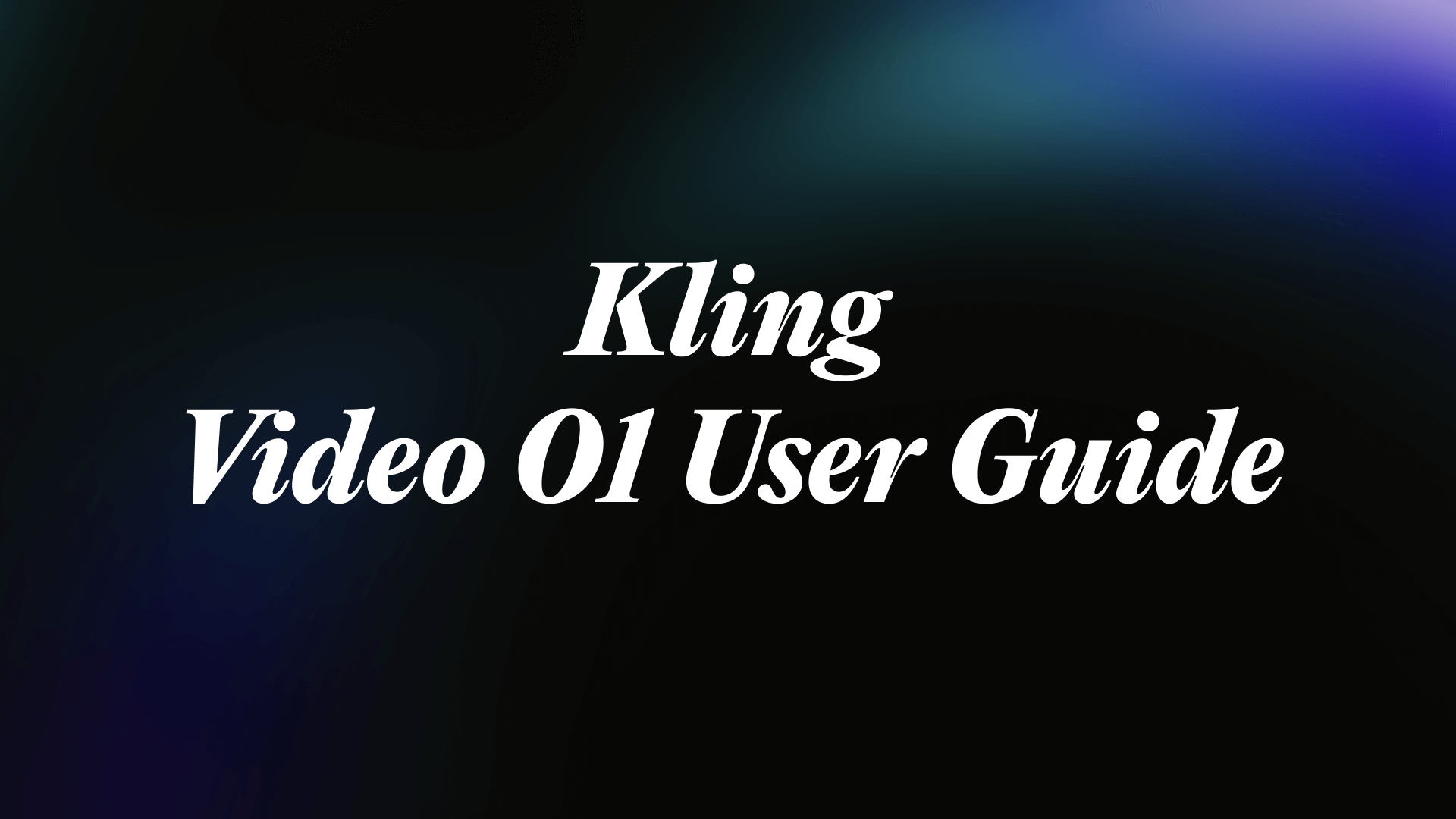 Kling O1 - 비디오 O1 사용 가이드